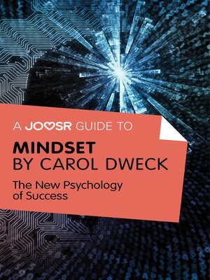 cover image of A Joosr Guide to... Mindset by Carol Dweck: the New Psychology of Success
